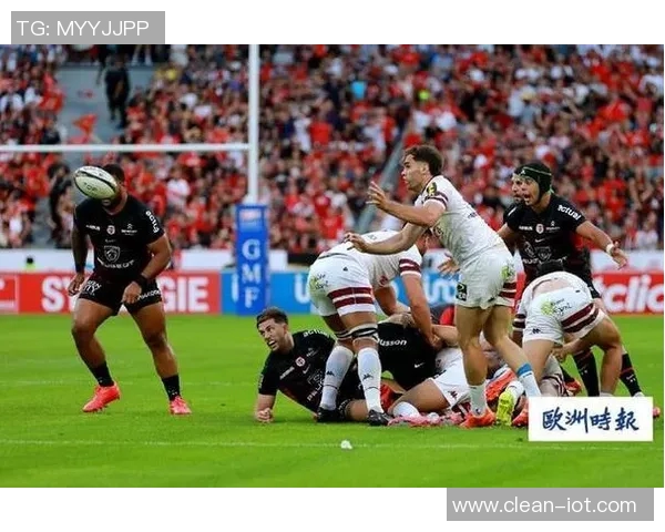 图卢兹主场迎战波尔多两队争夺关键积分的激烈对决